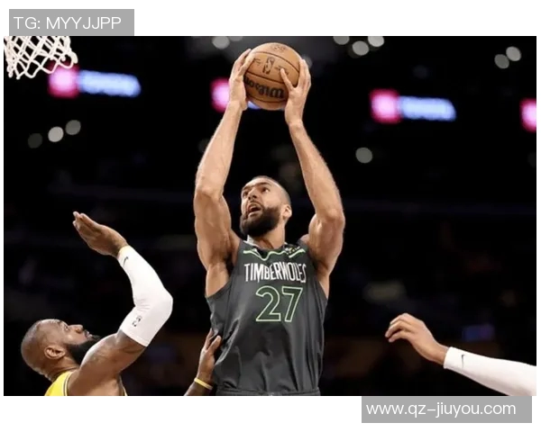 戈贝尔半场表现亮眼高效拿下10分9板3助攻1盖帽助力球队争胜